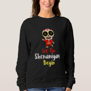 Mens Let The Shenanigans Begin Day of The Dead  Ma Sweatshirt