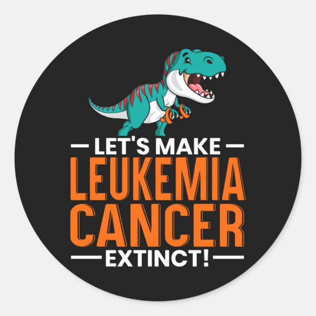 Mens Lets Make Leukaemia Cancer Extinct Dinosaur Classic Round Sticker (Front)