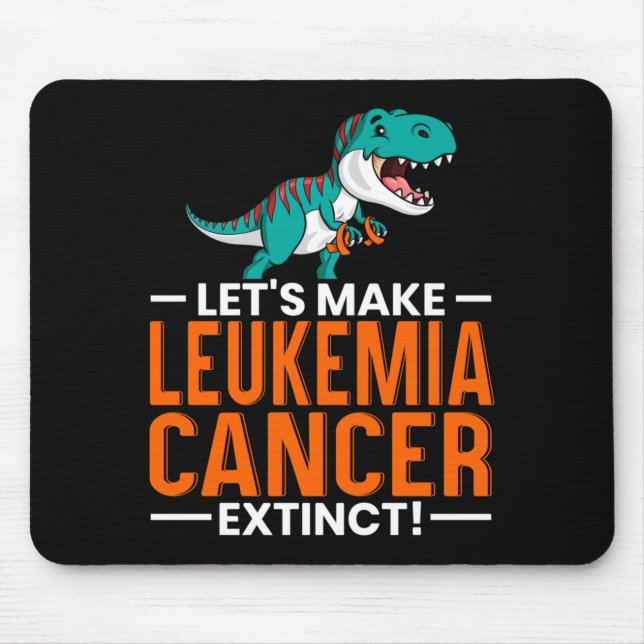 Mens Lets Make Leukaemia Cancer Extinct Dinosaur Mouse Pad (Front)