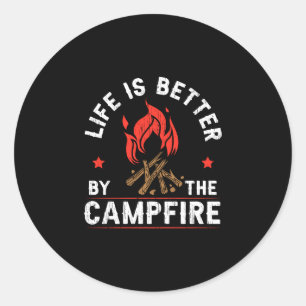Mens life is better by the campfire camper camping classic round sticker