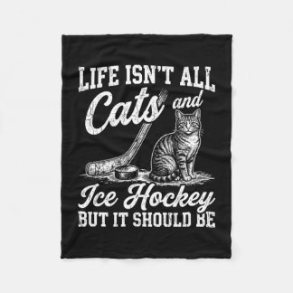 Men's life isn't cats and ice hockey funny cat fleece blanket