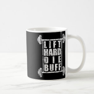 Mens Lift Hard Die Buff Workout Bodybuilding Gym G Coffee Mug