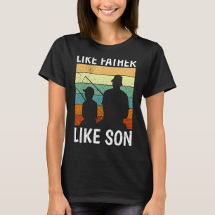 Mens Like Father Like Son Fishing Dad T-Shirt