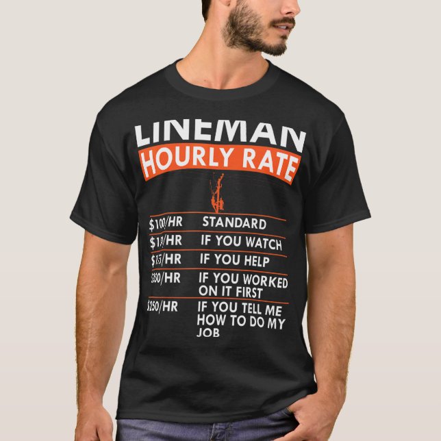 Mens  Lineman Hourly Rate Power Electric Cable Lab T-Shirt (Front)
