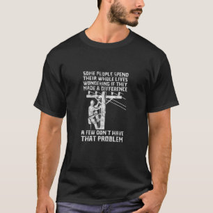 Mens Lineman Some People Spend Their Whole Lives W T-Shirt