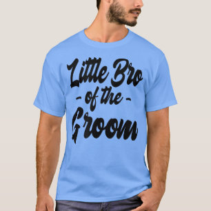 Mens Little Bro of the Groom Bachelor Matching Gro T-Shirt