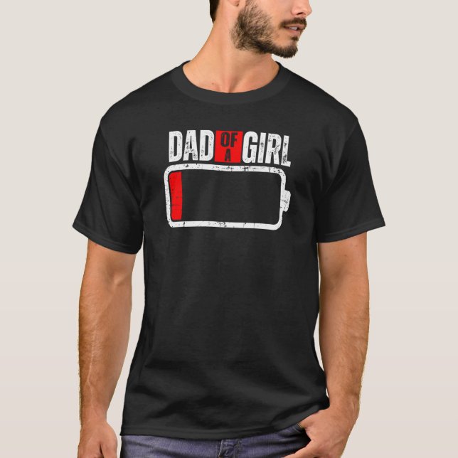 Mens Low Battery With Saying Dad Of A Girl T-Shirt (Front)