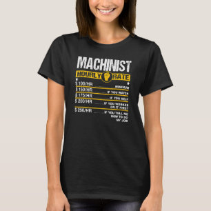 Mens Machinist Hourly Rate Engine Driver Cnc Labou T-Shirt