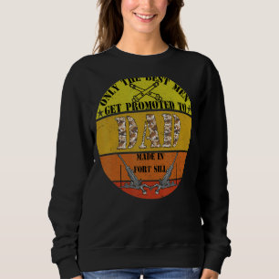 Mens Made In Fort Sill Cool Field Artillery Daddy Sweatshirt