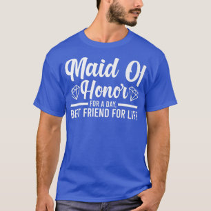 Mens maid of honour for a day bride team  T-Shirt
