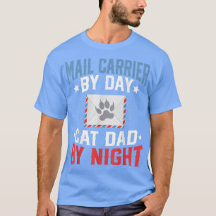 Mens Mail Carrier by Day Cat Dad by Night Postman  T-Shirt