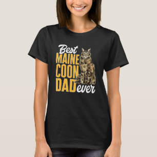 Mens Maine Coon Cat Dad Best Maine Coon Dad Ever T-Shirt