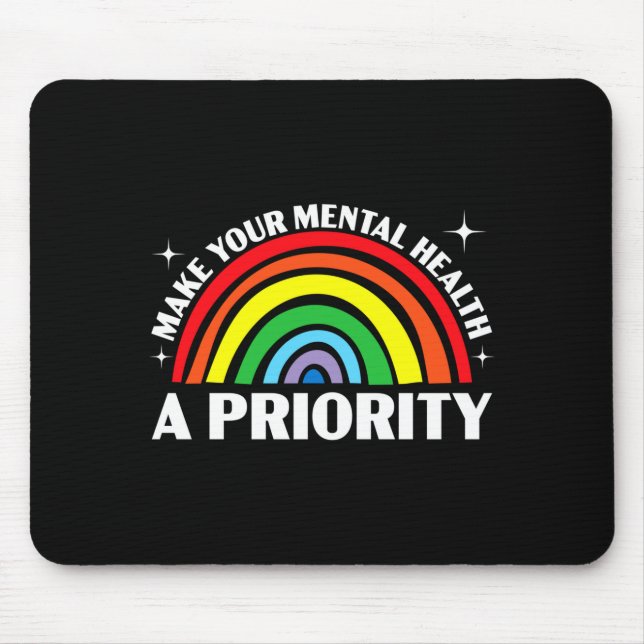 Mens make mental health a priority end the stigma mouse pad (Front)