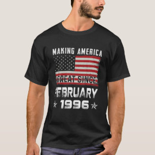 Mens Making America Great Since February 1996 Bday T-Shirt
