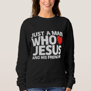 Mens Man Jesus Frenchie Dog Pet Love Puppy Bulld Sweatshirt