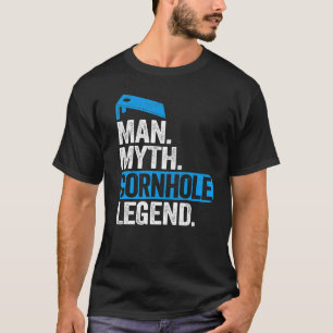 Mens Man Myth Cornhole Legend Daddy Corn Hole Dad  T-Shirt