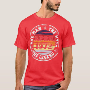 Mens Man Myth Legend April 1972 50th Birthday Gift T-Shirt