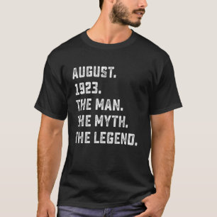 Mens Man Myth Legend August 1923 100th Birthday 1 T-Shirt