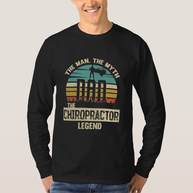 Mens Man Myth Legend Dad Chiropractor  T-Shirt (Front)