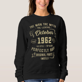Mens Man Myth Legend October 1962 60th Birthday  6 Sweatshirt