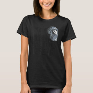 Mens Man Myth Welder Legend Metal Worker Dad Helme T-Shirt