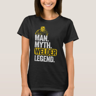 Mens Man Myth Welder Legend Metal Worker Dad Vinta T-Shirt
