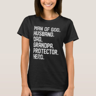 Mens Man Of God Husband Dad Grandpa Protector Hero T-Shirt