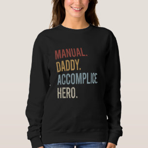 Mens Manual Daddy Accomplice Hero Retro Style Vint Sweatshirt