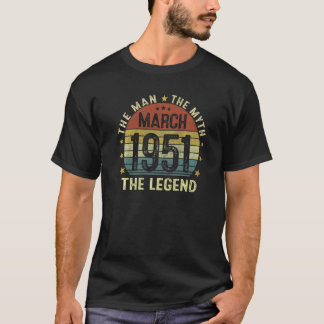 Mens March 1951 The Man Myth Legend 71 Years Old B T-Shirt