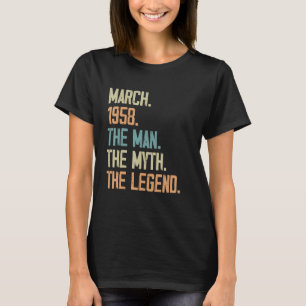 Mens March 1958 Man Myth Legend Birthday  65 Years T-Shirt