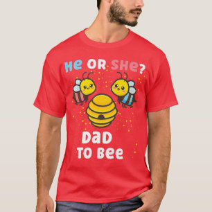 Mens Matching Baby Gender Reveal He Or She Dad To  T-Shirt