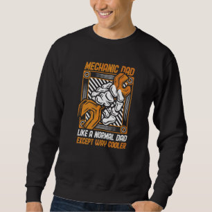 Mens Mechanic Dad Way Cooler Automotive Technician Sweatshirt