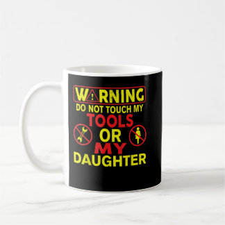 Mens mechanics tool tee men do not touch my tools coffee mug