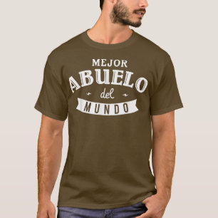 Mens Mejor Abuelo del Mundo Regalo Para Abuelo T-Shirt