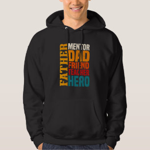Mens Men Mentor Dad Friend Teacher Hero Father's Hoodie