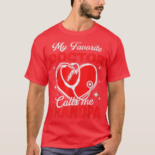 Mens Men My Favourite Doctor Calls Me Grandpa Fath T-Shirt