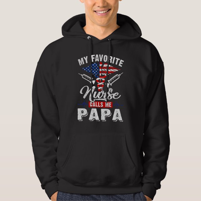 Mens  Men My Favourite Nurse Calls Me Papa Patriot Hoodie (Front)