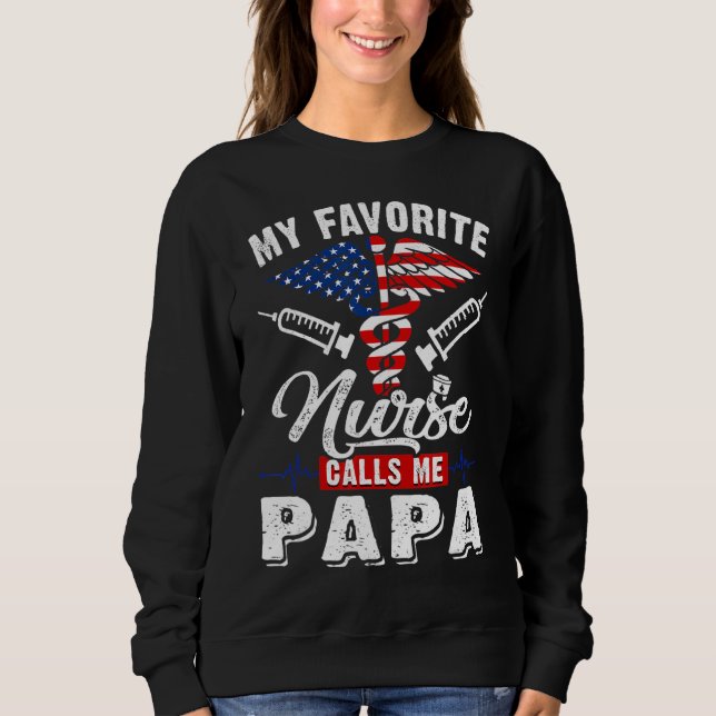 Mens  Men My Favourite Nurse Calls Me Papa Patriot Sweatshirt (Front)