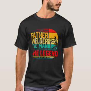 Mens Men Vintage Father Welder The Man The Legend T-Shirt