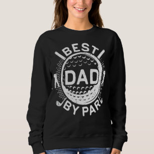Mens Mens Best Dad By Par Golf Father's Day Sweatshirt