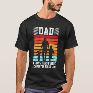 Mens Mens Dad A Sons First Hero Daughters First Lo T-Shirt