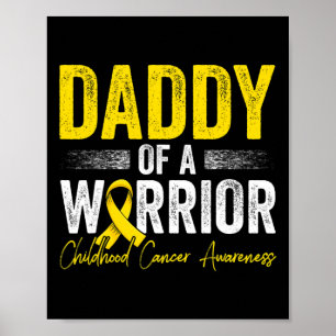 Mens Mens Daddy Of A Warrior Childhood Cancer Dad Poster