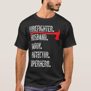 Mens Mens Firefighter Husband Daddy Protector Supe T-Shirt