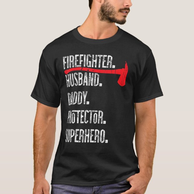 Mens Mens Firefighter Husband Daddy Protector Supe T-Shirt (Front)