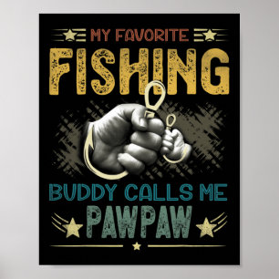 Mens Mens My Favourite Fishing Buddy Calls Me Pawp Poster