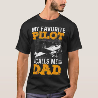 Mens Mens My Favourite Pilot Calls Me Dad Funny A T-Shirt