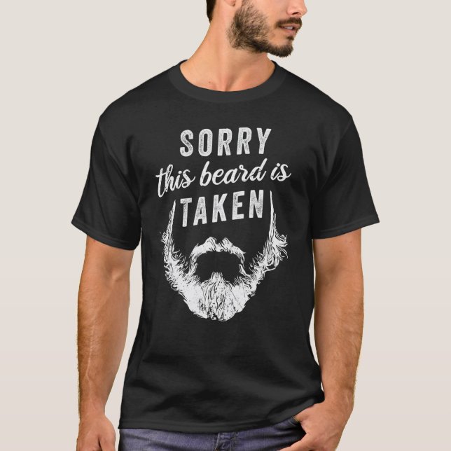 Mens Mens Sorry This Beard Is Taken Valentines Day T-Shirt (Front)