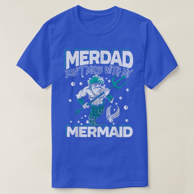 Mens Merdad Don't Mess With My Mermaid Security Be T-Shirt (Design Front)