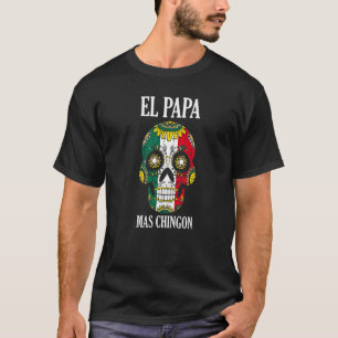 Mens Mexican Dad Husband Father's Day El Papa Mas T-Shirt
