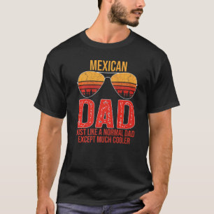 Mens Mexican Dad Retro Sunglasses Mexico Father's  T-Shirt